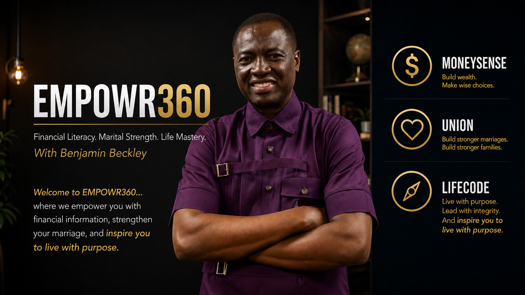 Empowr360 — Financial Literacy, Marital Strength, Life Mastery, with Benjamin Beckley